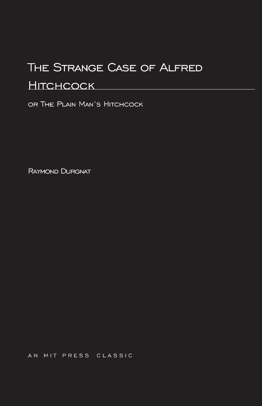 Strange Case Of Alfred Hitchcock: or The Plain Man's Hitchcock (Mit Press),Used