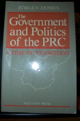 The Government And Politics Of The Prc: A Time Of Transition,Used
