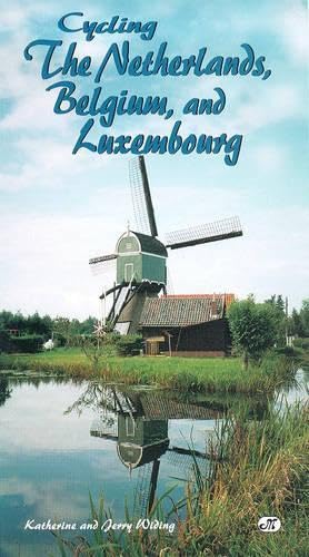 Cycling the Netherlands, Belgium, and Luxembourg (Bicycle Books),Used
