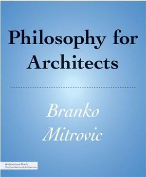 Philosophy for Architects (Architecture Briefs),Used