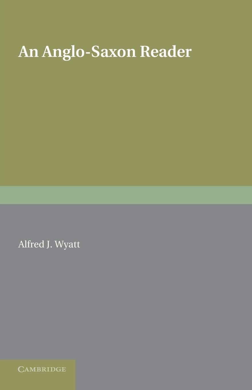 An AngloSaxon Reader: Edited with Notes and Glossary (English and Old English Edition),Used