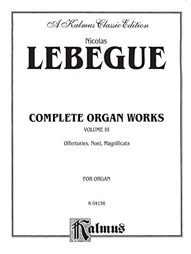 Complete Organ Works, Vol 3 (Kalmus Edition, Vol 3),Used