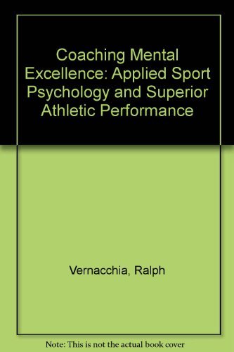 Coaching Mental Excellence: Applied Sport Psychology and Superior Athletic Performance,Used