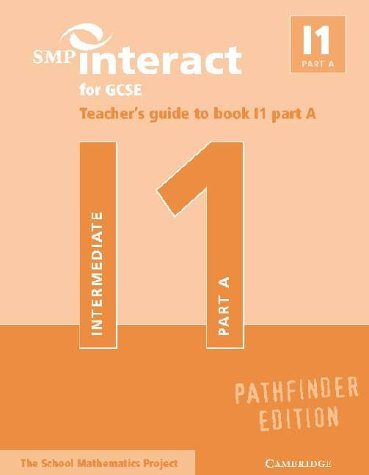 SMP Interact for GCSE Teacher's Guide to Book I1 Part A Pathfinder Edition (SMP Interact Pathfinder),Used