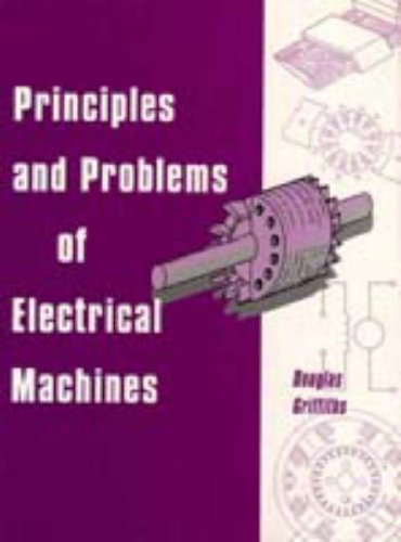 Principles and Problems of Electrical Machines,New