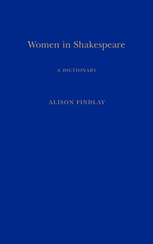 Women In Shakespeare: A Dictionary (Continuum Shakespeare Dictionaries),Used