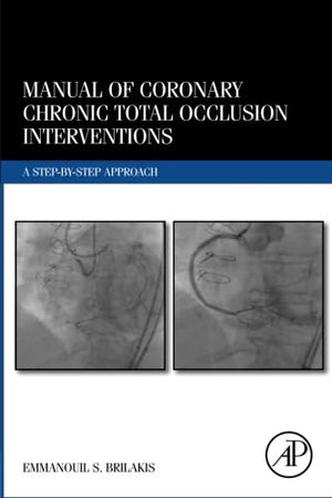 Manual of Coronary Chronic Total Occlusion Interventions: A StepbyStep Approach,Used