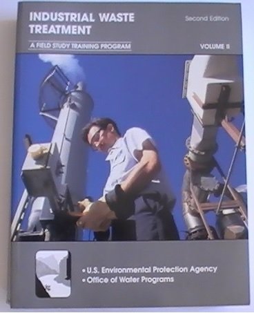 Industrial Waste Treatment  A Field Study Training Program (Vol 2  Second Edition),Used
