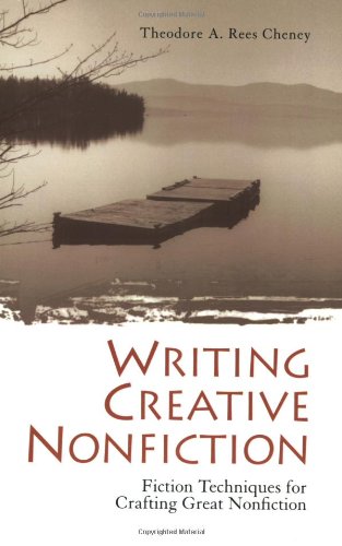 Writing Creative Nonfiction: Fiction Techniques for Crafting Great Nonfiction,Used