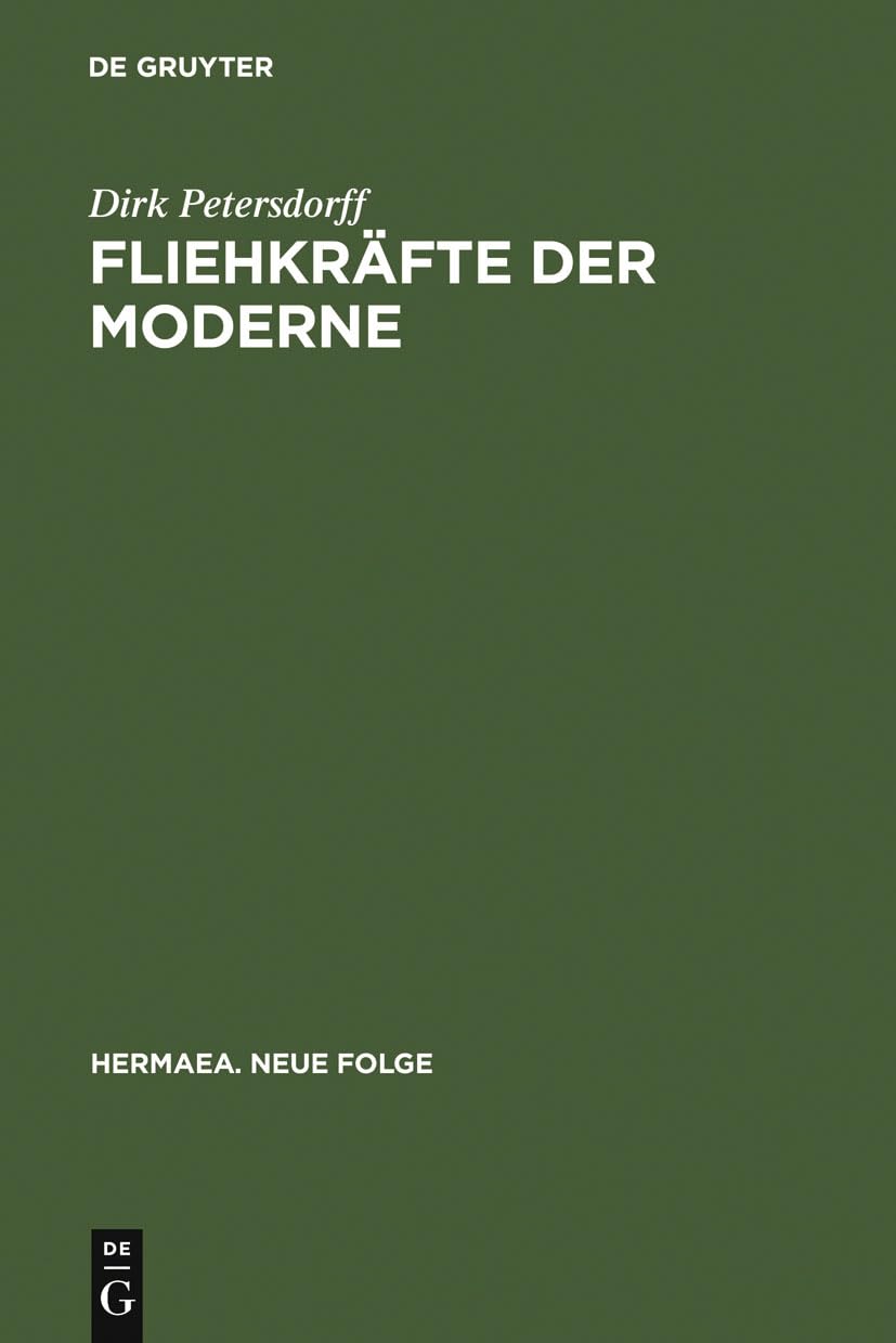 Fliehkrfte Der Moderne: Zur Ichkonstitution In Der Lyrik Des Frhen 20. Jahrhunderts (Hermaea. Neue Folge, 107) (German Edition),Used