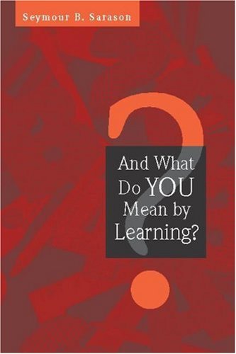 And What Do You Mean By Learning?