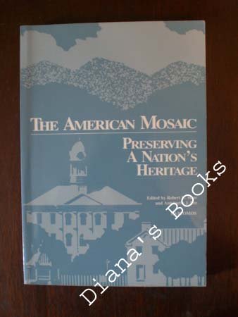 The American mosaic: Preserving a nation's heritage,Used