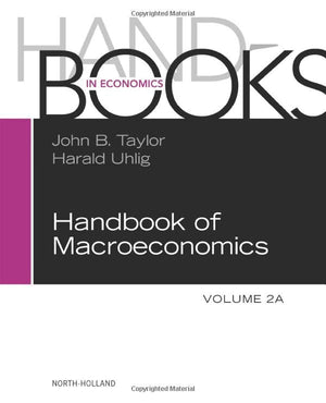 Handbook of Macroeconomics (Volume 2A),Used