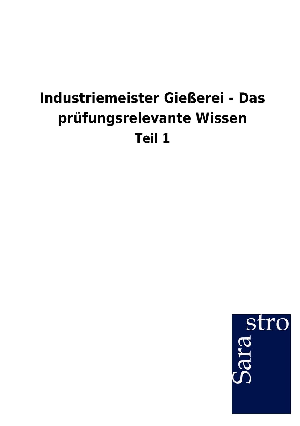 Industriemeister Gieerei  Das prfungsrelevante Wissen (German Edition),Used