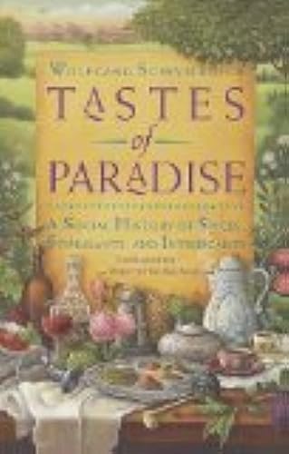 Tastes of Paradise: A Social History of Spices, Stimulants, and Intoxicants,Used