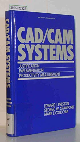 Cad/Cam Systems: Justification, Implementation, Productivity Measurement (Mechanical Engineering),Used