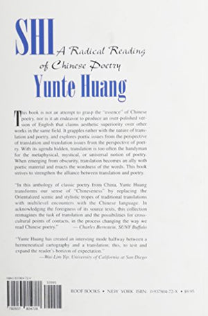 Shi: A Radical Reading Of Chinese Poetry,New