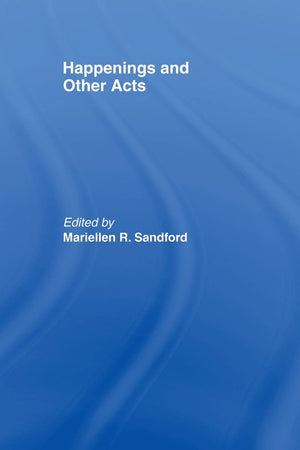 Happenings and Other Acts (Worlds of Performance),Used