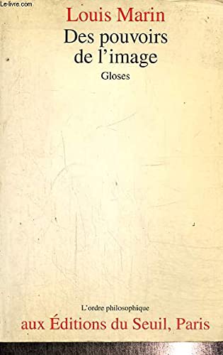 Des Pouvoirs De L'Image: Gloses,New