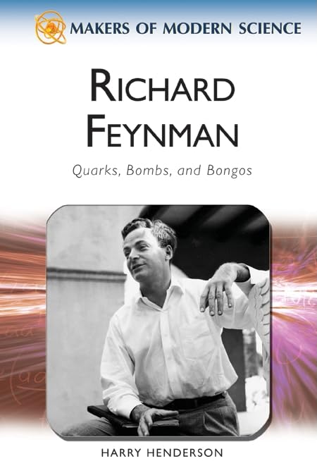Richard Feynman: Quarks, Bombs, And Bongos (Makers Of Modern Science),Used