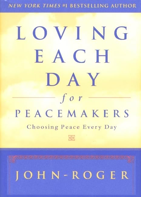 Loving Each Day for Peacemakers: Choosing Peace Every Day (Loving Each Day series),Used