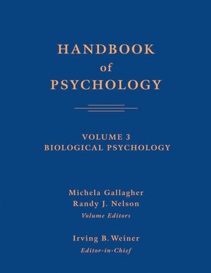 Handbook Of Psychology, Biological Psychology (Volume 3)