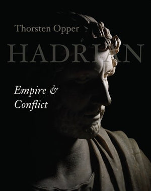 Hadrian: Empire and Conflict,Used