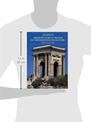 Architecture In France In The Eighteenth Century (The Yale University Press Pelican History Of Art),New