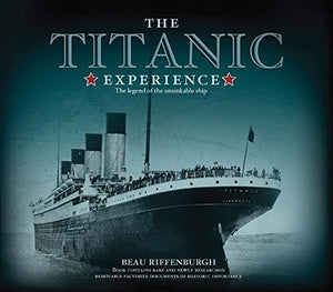 The Titanic Experience: The Legend Of The Unsinkable Ship (Y)