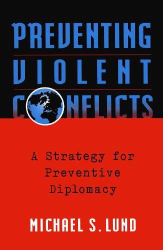 Preventing Violent Conflicts: A Strategy for Preventive Diplomacy,Used