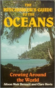 The Hitchhiker'S Guide To The Oceans: Crewing Around The World,Used