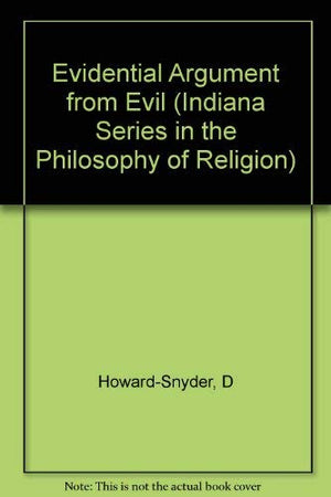 The Evidential Argument from Evil (Indiana Series in the Philosophy of Religion),Used
