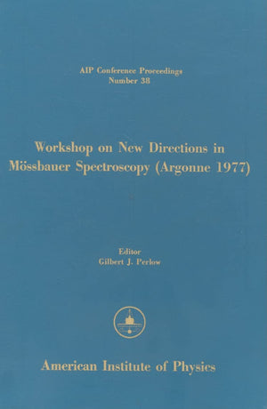 Workshop on New Directions in Mossbauer Spectroscopy (AIP Conference Proceedings, 38),Used