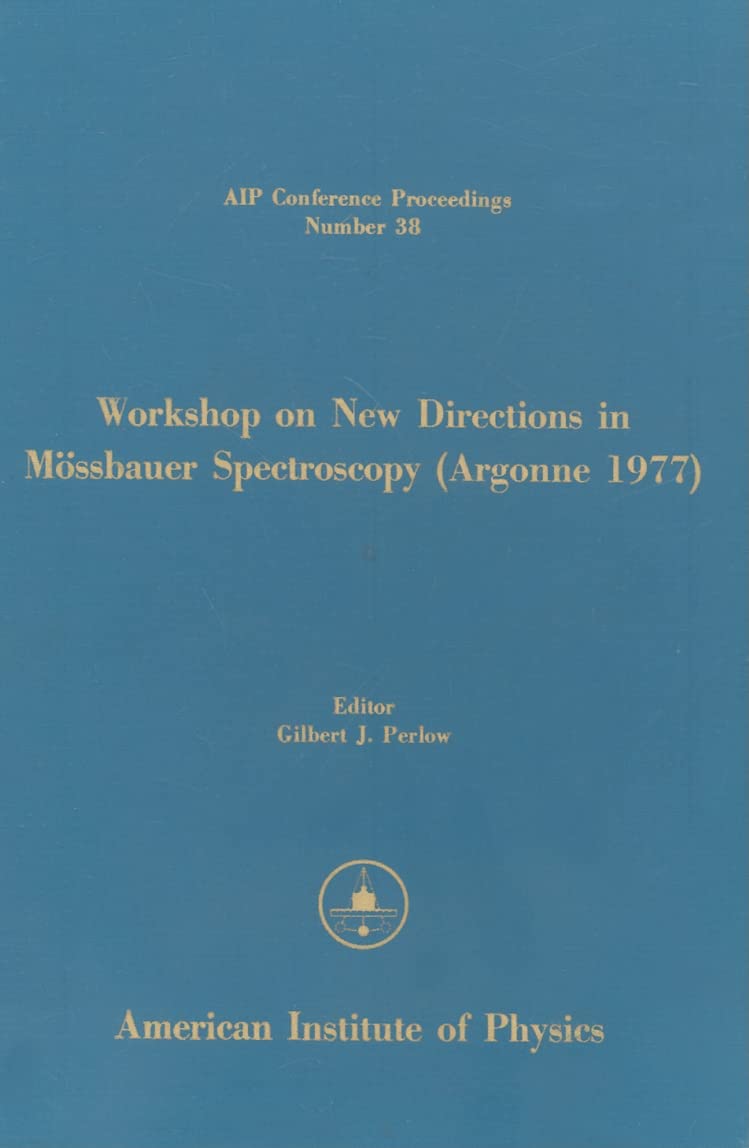 Workshop on New Directions in Mossbauer Spectroscopy (AIP Conference Proceedings, 38),Used