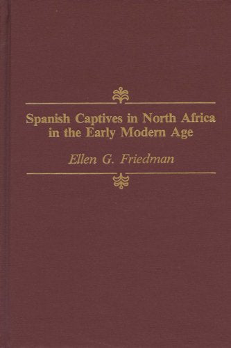 Spanish Captives in North Africa in the Early Modern Age,Used