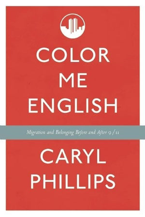 Color Me English: Migration And Belonging Before And After 9/11,Used