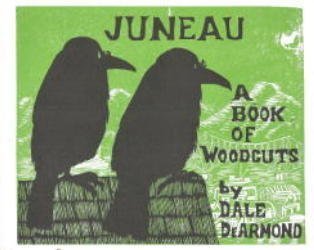 Juneau; A Book of Woodcuts,Used