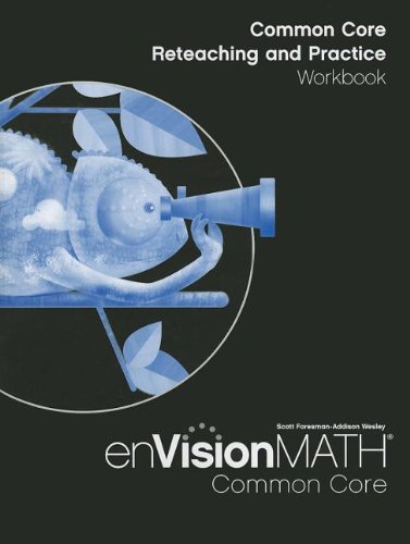 Envision Math Common Core: Reteaching And Practice, Grade 4,New
