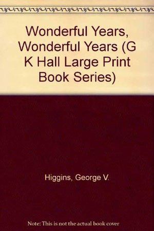 Wonderful Years, Wonderful Years (G K Hall Large Print Book Series)
