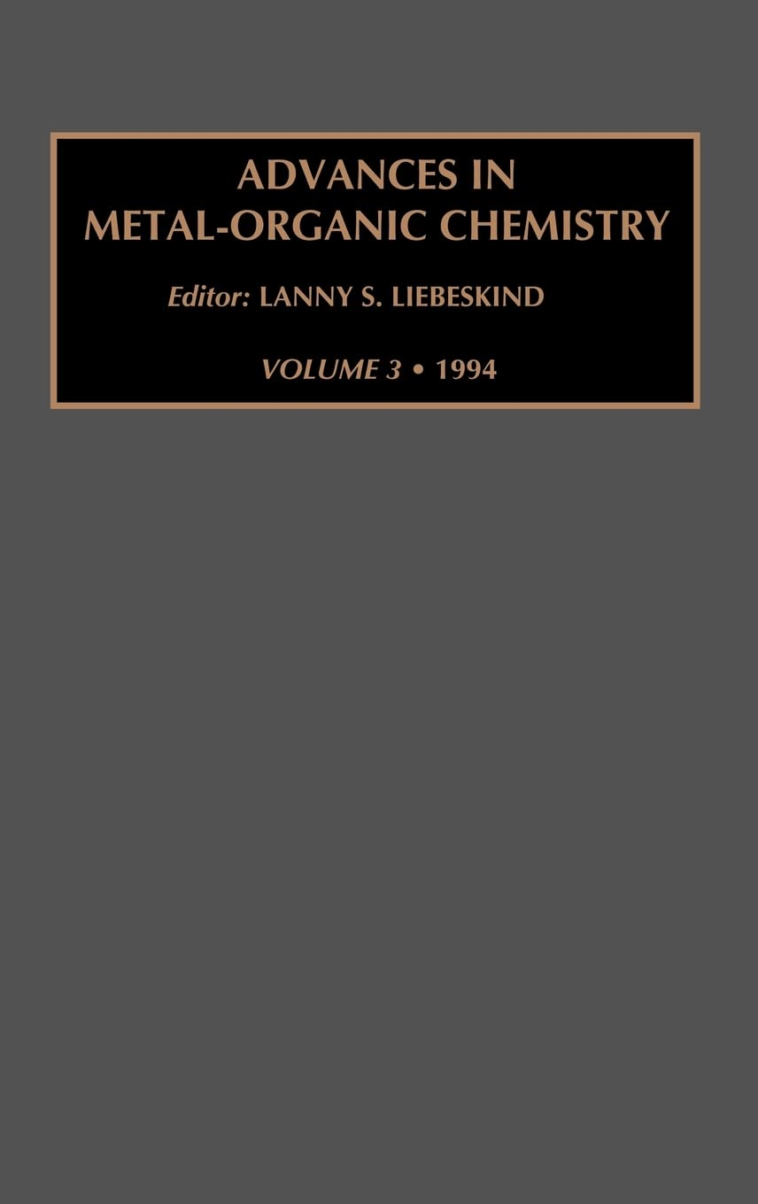 Advances in MetalOrganic Chemistry, Vol. 3 (Advances in MetalOrganic Chemistry, Volume 3),Used