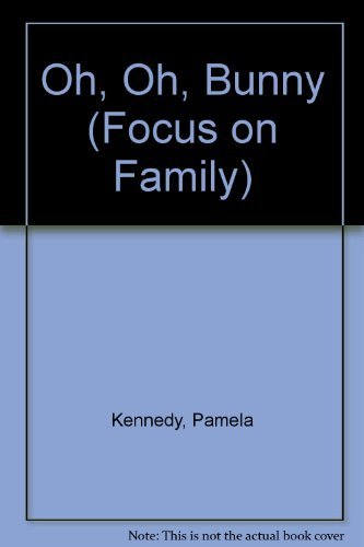 Oh, Oh, Bunny (Focus on Family),Used
