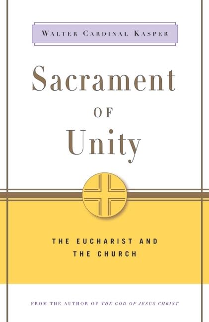 Sacrament of Unity: The Eucharist and the Church,Used