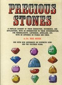 PRECIOUS STONES: A Popular Account Of Their Characters, Occurrence, And Applications,Used