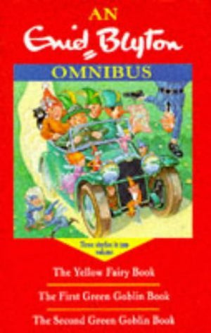 Enid Blyton Omnibus: The First Green Goblin Book; The Second Green Goblin Book; The Yellow Fairy Book,Used
