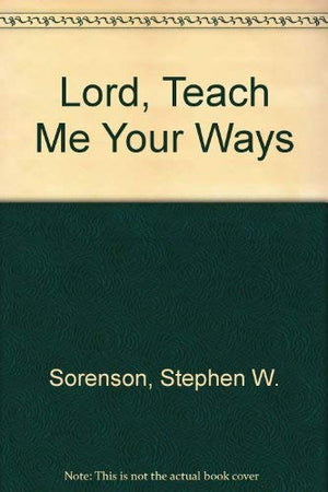 Lord, teach me your ways,Used