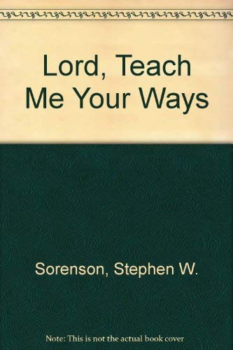 Lord, teach me your ways,Used