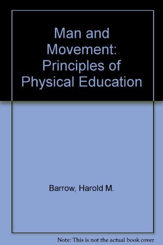 Man And Movement: Principles Of Physical Education