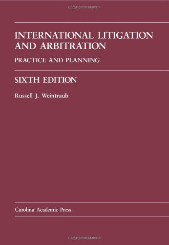 International Litigation and Arbitration: Practice and Planning (Law Casebook),Used