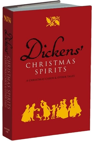 Dickens' Christmas Spirits: A Christmas Carol and Other Tales,Used