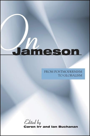 On Jameson: From Postmodernism to Globalization